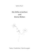 Die Stille erreichen und kleine Blüten