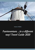 Fuerteventura ...in a different way! Travel Guide 2020