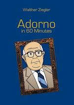 Adorno in 60 Minutes