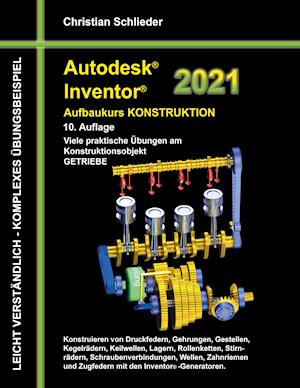 Autodesk Inventor 2021 - Aufbaukurs Konstruktion