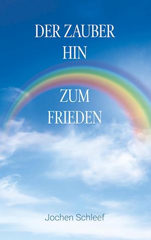 Der Zauber hin zum Frieden