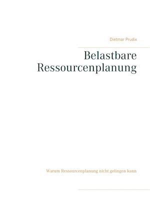 Belastbare Ressourcenplanung