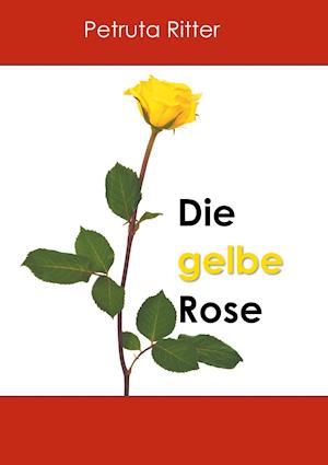 Die gelbe Rose