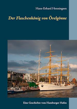 Der Flaschenkönig von Övelgönne