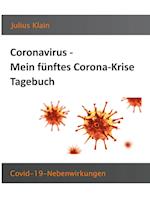 Coronavirus - Mein fünftes Corona-Krise Tagebuch