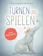 Turnen und Spielen ohne Materialien