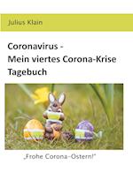 Coronavirus - Mein viertes Corona-Krise Tagebuch