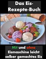 Das Eis-Rezepte-Buch