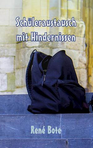 Schüleraustausch mit Hindernissen