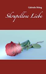 Skrupellose Liebe