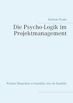 Die Psycho-Logik im Projektmanagement