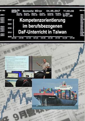 Kompetenzorientierung im berufsbezogenen DaF-Unterricht in Taiwan