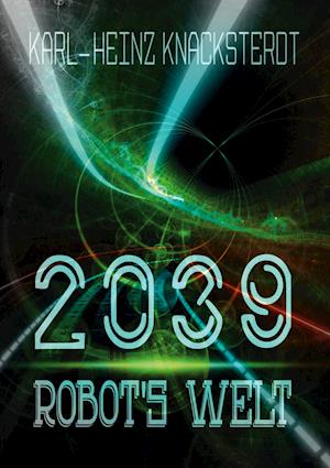 2039 - Robot's Welt