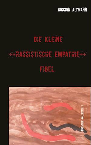 Die kleine rassistische Empathie Fibel