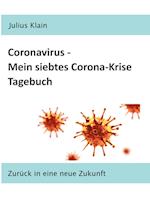 Coronavirus - Mein siebtes Corona-Krise Tagebuch