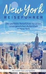 New York Reiseführer: Der perfekte Reiseführer für einen unvergesslichen Aufenthalt in New York inkl. Insider-Tipps und Packliste