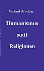 Humanismus statt Religionen