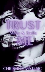 TRUST ME - Miller & Stella