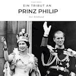Ein Tribut an  Prinz Philip