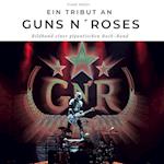 Ein Tribut an  Guns n' Roses