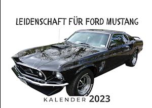 Leidenschaft für Ford Mustang