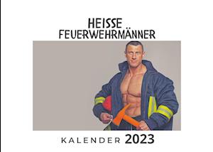 Heisse Feuerwehrmänner