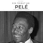 Ein Tribut an  Pelé
