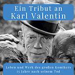 Ein Tribut an  Karl Valentin