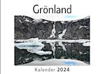 Grönland (Wandkalender 2024, Kalender DIN A4 quer, Monatskalender im Querformat mit Kalendarium, Das perfekte Geschenk)