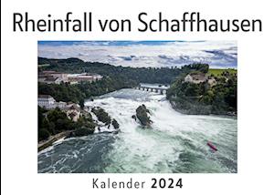 Rheinfall von Schaffhausen (Wandkalender 2024, Kalender DIN A4 quer, Monatskalender im Querformat mit Kalendarium, Das perfekte Geschenk)