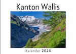 Kanton Wallis (Wandkalender 2024, Kalender DIN A4 quer, Monatskalender im Querformat mit Kalendarium, Das perfekte Geschenk)