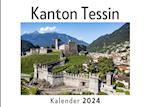 Kanton Tessin (Wandkalender 2024, Kalender DIN A4 quer, Monatskalender im Querformat mit Kalendarium, Das perfekte Geschenk)