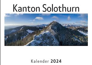 Kanton Solothurn (Wandkalender 2024, Kalender DIN A4 quer, Monatskalender im Querformat mit Kalendarium, Das perfekte Geschenk)