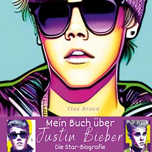 Mein Buch über  Justin Bieber