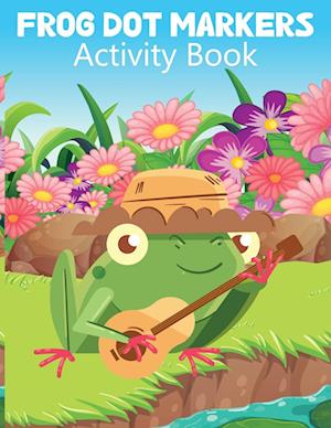 Frog Dot Markers Activity Book