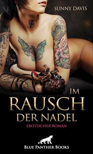 Im Rausch der Nadel | Erotischer Roman