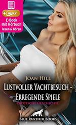 Lustvoller Yachtbesuch - Erregende Spiele | Erotische Geschichte