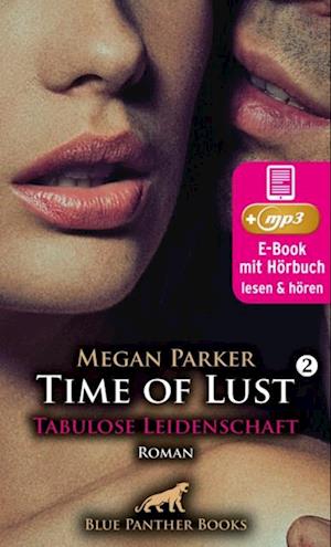 Time of Lust | Band 2 | Tabulose Leidenschaft | Erotik Audio Story | Erotisches Hörbuch