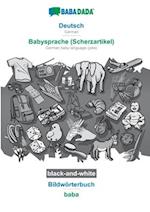 BABADADA black-and-white, Deutsch - Babysprache (Scherzartikel), Bildwörterbuch - baba