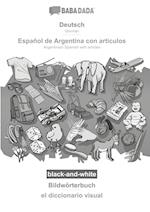 BABADADA black-and-white, Deutsch - Español de Argentina con articulos, Bildwörterbuch - el diccionario visual