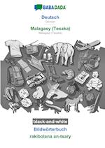 BABADADA black-and-white, Deutsch - Malagasy (Tesaka), Bildwörterbuch - rakibolana an-tsary