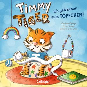 Timmy Tiger. Ich geh schon aufs Töpfchen!