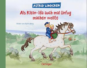 Als Klein-Ida auch mal Unfug machen wollte