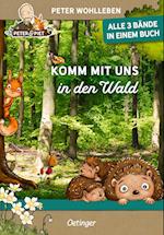 Komm mit uns in den Wald