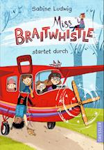 Miss Braitwhistle 6. Miss Braitwhistle startet durch
