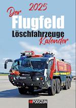 Der Flugfeld Löschfahrzeuge Monatskalender 2025