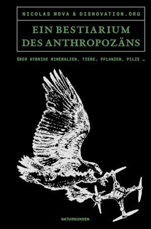 Ein Bestiarium des Anthropozäns