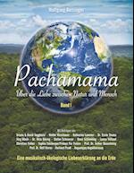 Pachamama - Über die Liebe zwischen Natur und Mensch