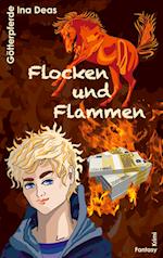 Flocken und Flammen