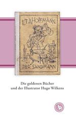 Die goldenen Bücher und der Illustrator Hugo Wilkens